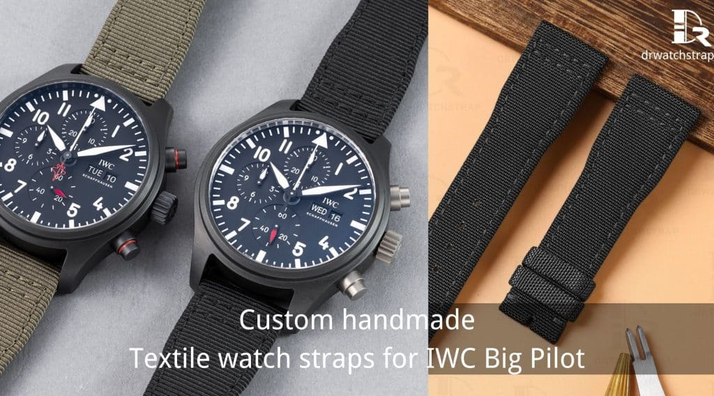 Custom handmade Texitile nylon watch straps for IWC Big Pilot watch band