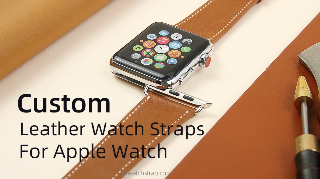 Custom Leather Watch Straps For Apple Watch