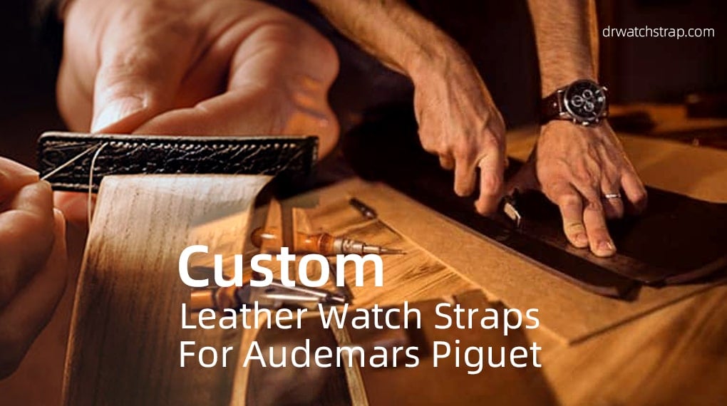 Custom Leather Watch Straps For Audemars Piguet