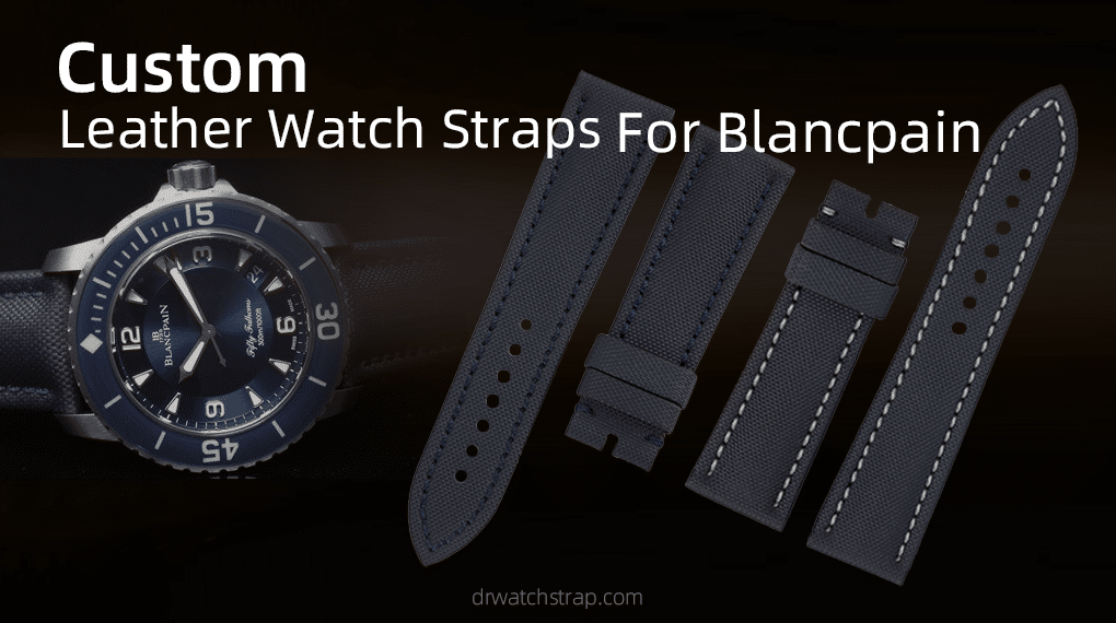 Custom Leather Watch Straps For Blancpain