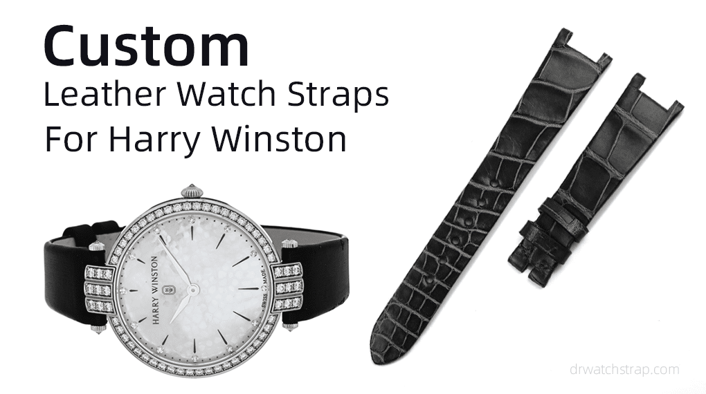 Custom Leather Watch Straps For Harry Winston