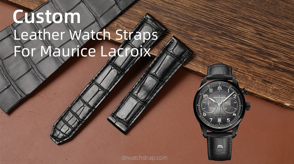 Custom Leather Watch Straps For Maurice Lacroix