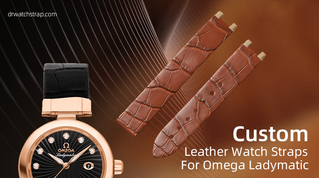 Custom Leather Watch Straps For Omega Ladymatic