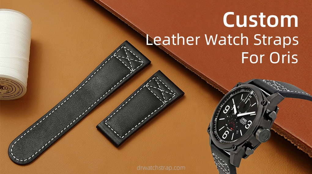 Custom Leather Watch Straps For Oris