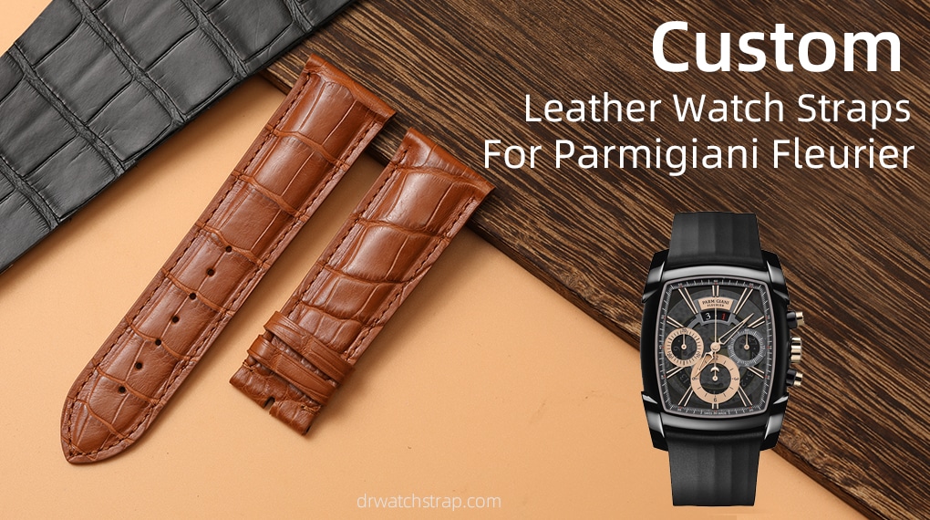 Custom Leather Watch Straps For Parmigiani Fleurier