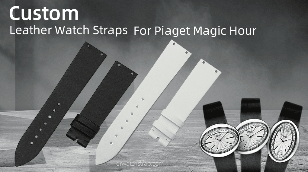Custom Leather Watch Straps For Piaget Magic Hour