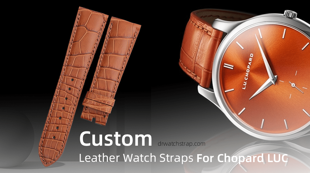 Custom Leather Watch Straps for Chopard-LUC