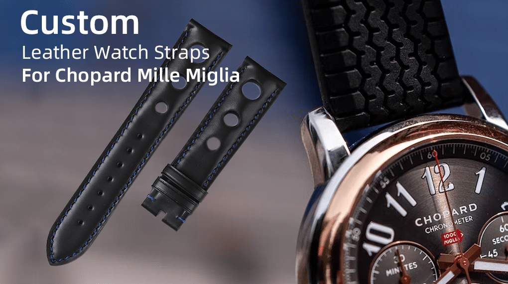 Custom Leather Watch Straps for Chopard Mille-Miglia