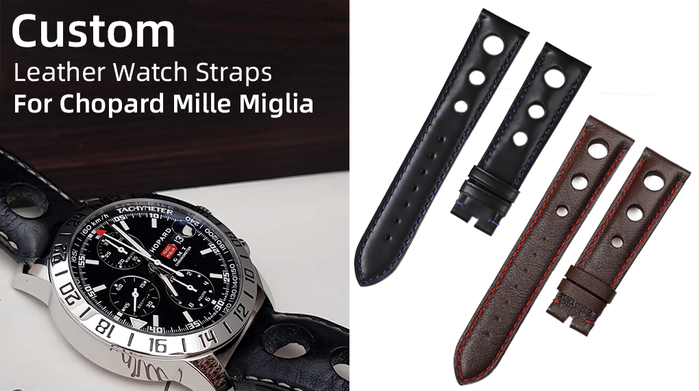 Custom Leather Watch Straps for Chopard Mille Miglia