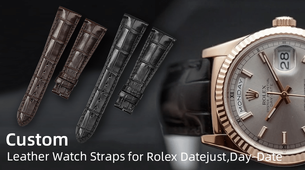 Custom Leather Watch Straps for Rolex-Datejust Day-Date